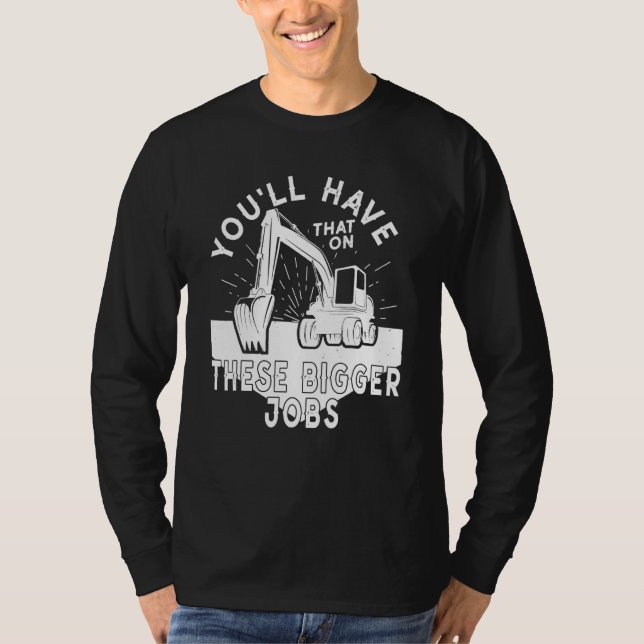 Camiseta Você Terá Isso Nesses Trabalhos Maiores 5 (Frente)