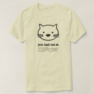 Camiseta Você teve-me no T básico dos homens do Meow