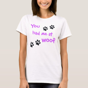 Camiseta Você teve-me no Woof… Amante do cão de estima