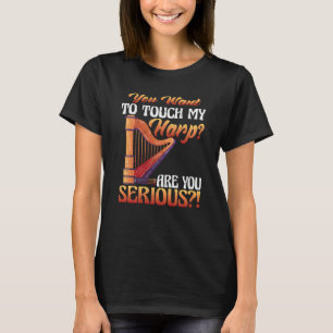 Camiseta Você Toca Minha Harpa Você Está Sendo Sério Harpa