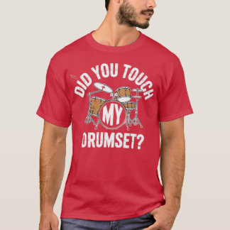 Camiseta Você Tocou Meu Drumset?