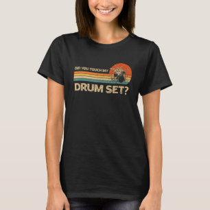 Camiseta Você Tocou No Meu Drum Set Vintage Drummer Percuss