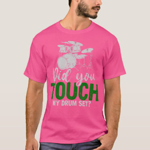 Camiseta Você Tocou No Meu Tambor, Arranjou Tambores Engraç