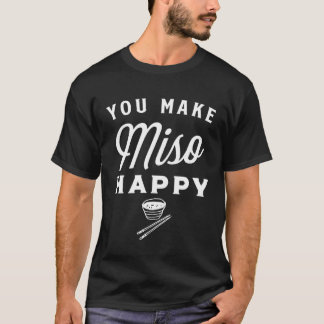 Camiseta Você Torna Miso Feliz