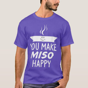 Camiseta Você Torna Miso Feliz Sopa Japonesa Comida Engraça
