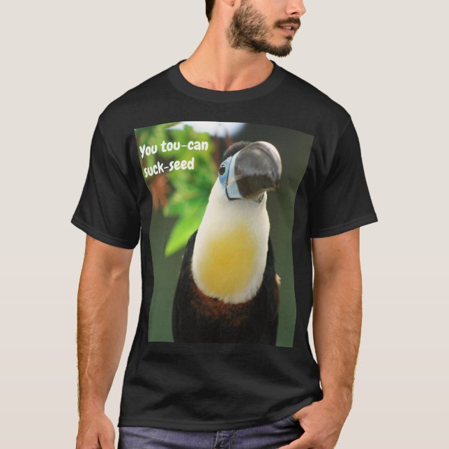 Camiseta Você tucano suga-semente (Frente)
