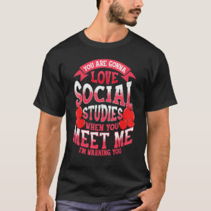 Camiseta Você Vai Amar o Professor de Estudos Sociais