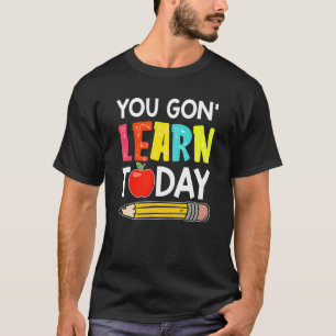 Camiseta Você Vai Aprender Hoje Primeiro Dia De Aula Profes