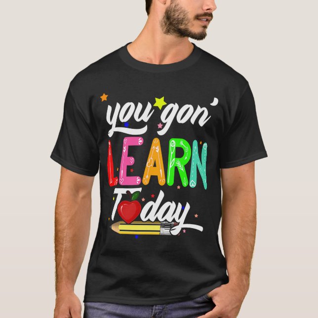 Camiseta Você Vai Aprender Hoje Primeiro Dia De Professora (Frente)