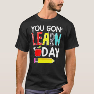 Camiseta Você Vai Aprender Hoje Professor De Volta À Escola