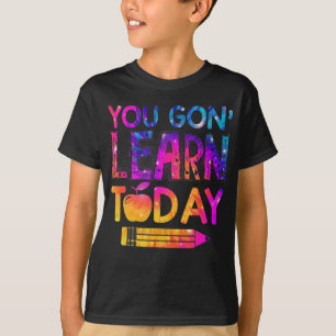 Camiseta Você Vai Aprender Hoje Professor Divertido Tie Dye