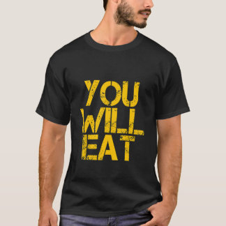 Camiseta Você Vai Comer   