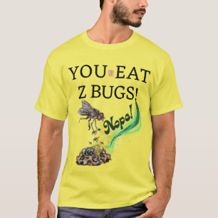Camiseta você vai comer z insetos, não!