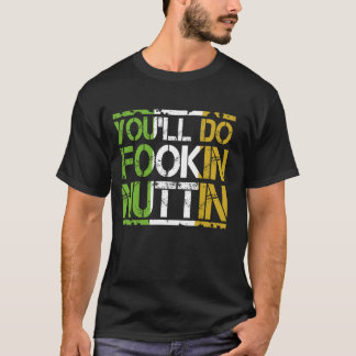 Camiseta Você vai fazer Fookin Nuttin boxando MMA lutando