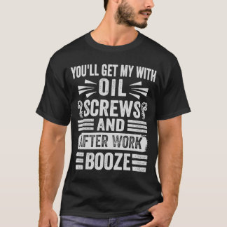 Camiseta Você vai me pegar com parafusos de óleo e depois d