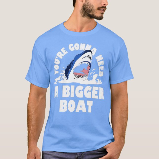 Camiseta Você vai precisar de um barco maior (Frente)