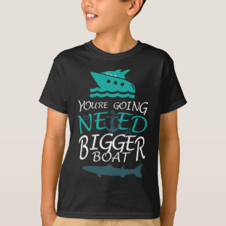 Camiseta Você vai precisar de um Barco maior de festas de b