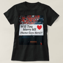 Camiseta Você Vai se Casar Comigo (Você pode adicionar o no