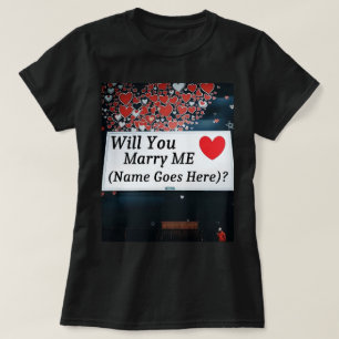 Camiseta Você Vai se Casar Comigo (Você pode adicionar o no