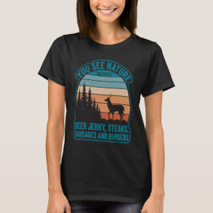 Camiseta Você Vê a Natureza E Eu Vejo Bifes de Carne Seca d
