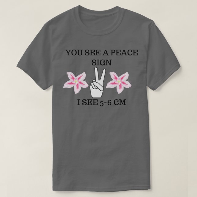 Camiseta Você vê um sinal de paz Eu vejo 56 cm 1 (Frente do Design)