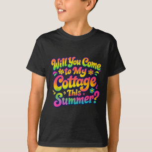 Camiseta Você Virá para a Minha Cabana Neste Verão_ Engraça