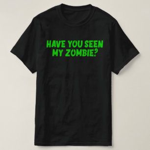 Camiseta Você Viu Meu Zombie?