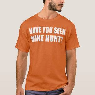 Camiseta Você Viu Mike Hunt Citações de Filmes Cinema vinta