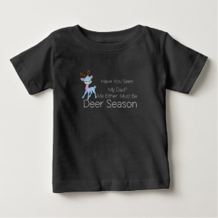 Camiseta Você Viu O Meu Pai? Eu Também, Deve Ser Veado.