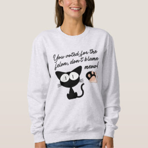 Camiseta Você votou no Felon, não culpe Meow!