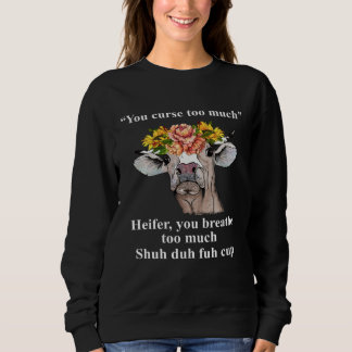 Camiseta Você xinga demais novilha Você respira demais Ele