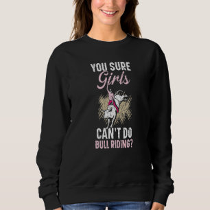 Camiseta Vocês Certas Meninas Não Podem Fazer Bull Riding W