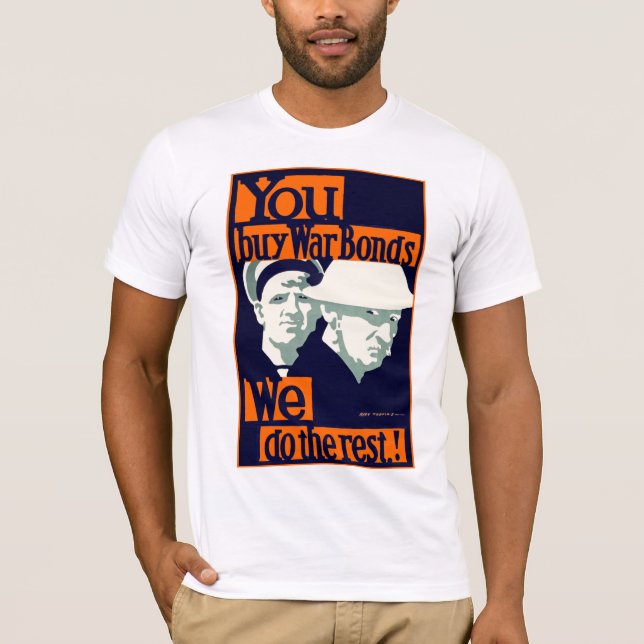 Camiseta Vocês, Comprares de guerra, fazemos o resto (Frente)