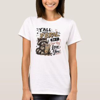 Camiseta Vocês eram selvagens, mas eu amo vocês secretament