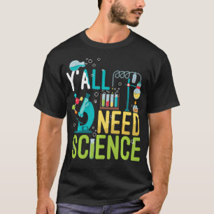 Camiseta Vocês Precisam Amantes da Ciência