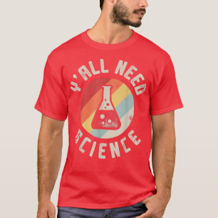 Camiseta Vocês precisam de Ciências Químicas Biológicas