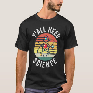 Camiseta Vocês precisam de Ciências Químicas Biológicas