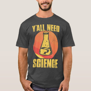 Camiseta Vocês precisam de Física de Ciência e professor de