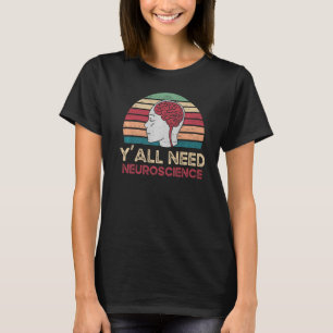 Camiseta Vocês precisam de Neurociência cerebral Neurologia