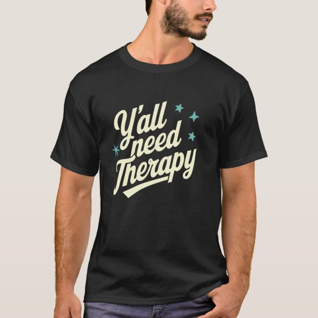 Camiseta Vocês Precisam de Terapia (Frente)