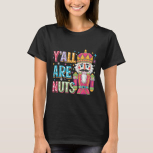 Camiseta Vocês São Nozes Quebra-Nozes Divertido Feliz Natal
