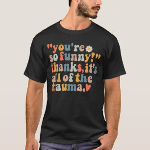 Camiseta Vocês são Obrigados tão engraçados que é todo o tr
