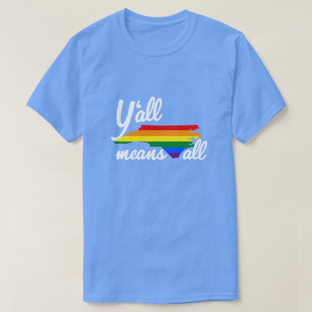 CAMISETA VOCÊS SIGNIFICAM TODO O ORGULHO LGBTQ+ DA CAROLINA (Frente do Design)