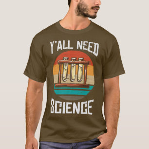 Camiseta Vocês todos precisam de Ciência Física e Química P