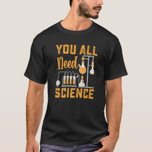 Camiseta Vocês Todos Precisam De Ciência Química Biologia F