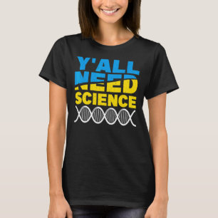 Camiseta Vocês Todos Precisam De Física Da Ciência 1