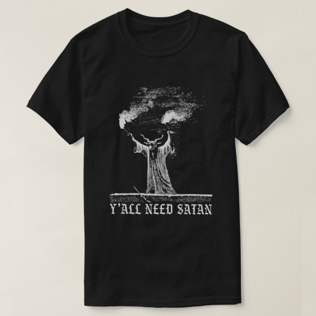 Camiseta Vocês todos precisam de Satã (Frente do Design)
