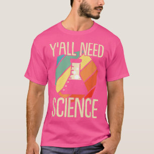 Camiseta Vocês todos precisam do retro Science vintage, chá