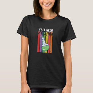 Camiseta Vocês todos precisam do Science Scientist Stem Lab