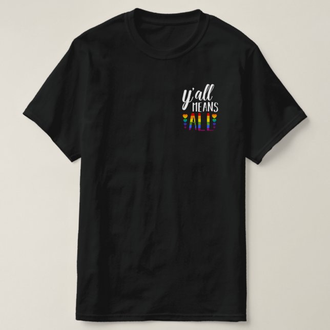 Camiseta Vocês todos significam a Parada do Orgulho LGBT Ga (Frente do Design)